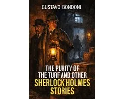 The Purity of the Turf and Other Sherlock Holmes Stories