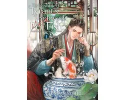 The Disabled Tyrant's Beloved Pet Fish: Canji Baojun De Zhangxin Yu Chong (Novel) 1 - The Disabled Tyrant's Beloved Pet Fish: Canji Baojun De Zhangxin Yu Chong (Novel) Vol. 1