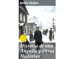 Historia de una Anguila y Otras Historias