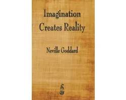 Imagination Creates Reality