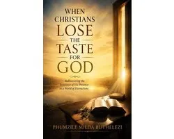 When Christians Lose The Taste For God