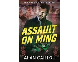 Cabot Cain- Assault on Ming - A Cabot Cain Thriller (Book 2)