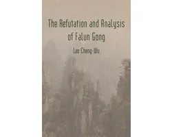 The Refutation and Analysis of Falun Gong