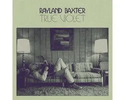 Rayland Baxter - True Violet (LP)