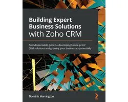 Building Expert Business Solutions with Zoho CRM