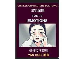 Chinese Characters Deep Dive (Part 9)- Emotions, Feelings & Descriptive Language in Mandarin Chinese, Beginner to Intermediate Guide