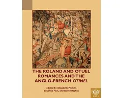 Roland and Otuel Romances and the Anglo-French Otinel