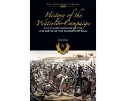 History of the Waterloo Campaign