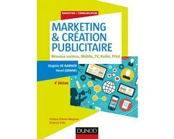 Marketing & création publicitaire - 4e éd.