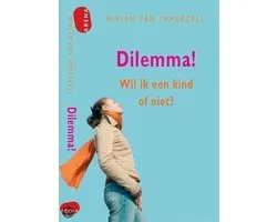 Dilemma Wil Ik Een Kind Of Niet
