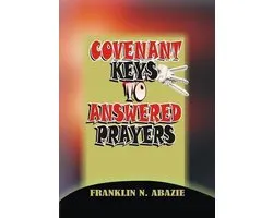 Covenant Keys to Answered Prayers