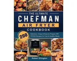 The Ultimate Chefman Air Fryer Cookbook
