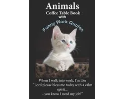 Animals Coffee Table Book With Funny Work Quotes