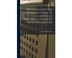 Prevention of the Dissemination of Salmonella Pullorum in Forced Draft Incubators