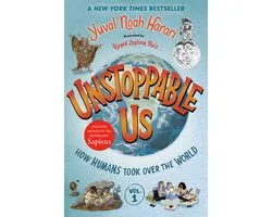 Unstoppable Us- Unstoppable Us, Volume 1: How Humans Took Over the World