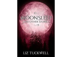 Moonsleep and Other Stories