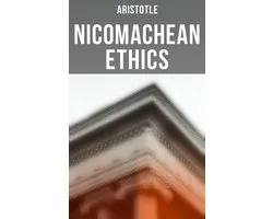 Aristotle: Nicomachean Ethics