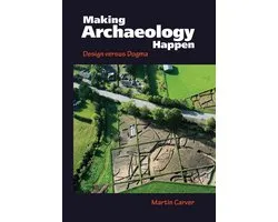 Making Archaeology Happen