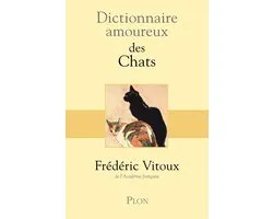 Dictionnaire amoureux - Dictionnaire Amoureux des chats