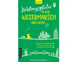 Lieblingsplätze in der Wesermarsch und umzu