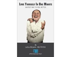 Love Yourself In One Minute: Fastest Way To Feel Better