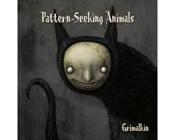 Pattern-Seeking Animals - Grimalkin (CD)