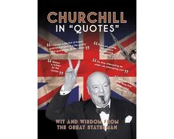 In Quotes- Churchill in Quotes