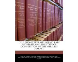 Cell Phone Text Messaging Rate Increases and the State of Competition in the Wireless Market