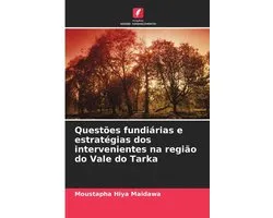 Questões fundiárias e estratégias dos intervenientes na região do Vale do Tarka