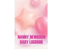 Nanny Newborn Baby Logbook