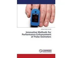 Innovative Methods for Performance Enhancement of Pulse Oximeters