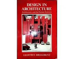 Design in architecture: Architecture and the human sciences - boek