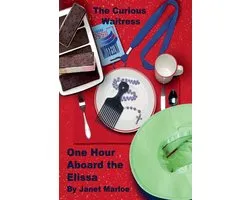 The Curious Waitress-The Curious Waitress - One Hour Aboard the Elissa
