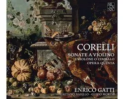 Enrico Gatti, Gaetano Nasillo, Guido Morini - Corelli: Sonate A Violino E Violone O Cimbalo - Opera Quinta (2 CD)