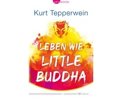 Leben wie Little Buddha