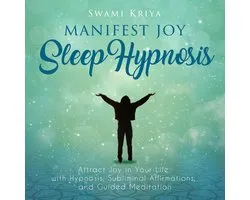 Manifest Joy Sleep Hypnosis