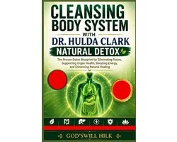 Cleansing Body System with Dr. Hulda Clark Natural Detox