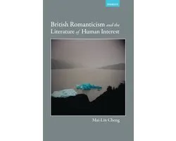 Transits: Literature, Thought & Culture, 1650–1850 - British Romanticism and the Literature of Human Interest