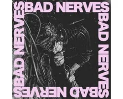 Bad Nerves