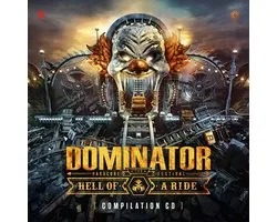Various Artists - Dominator - The Hardcore Festival (Hell Of A Ride)