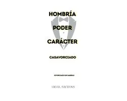 Hombria, Poder, Caracter