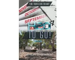 Time Travellers Trilogy- H20 To Go!