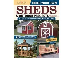 Build Your Own Sheds & Outdoor Projects Manual, Sixth Edition