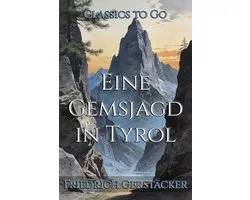 Eine Gemsjagd in Tyrol