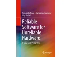 Reliable Software for Unreliable Hardware
