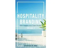 Cornell Hospitality Management: Best Practices- Hospitality Branding, Volume 2