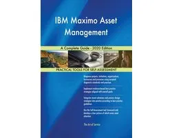 IBM Maximo Asset Management A Complete Guide - 2020 Edition