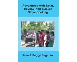 Adventures with Solar, Haybox and Rocket Stove Cooking