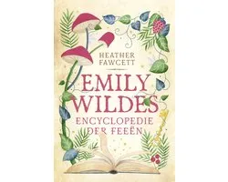Emily Wilde - Emily Wildes encyclopedie der feeën