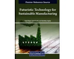 Futuristic Technology for Sustainable Manufacturing